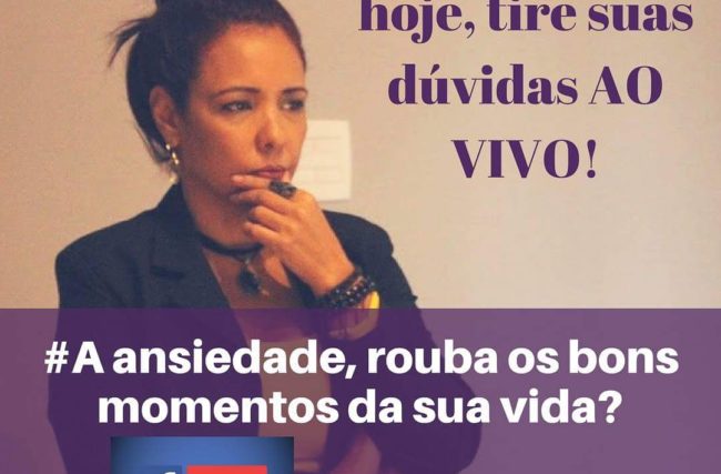 Live – Tema: “A Ansiedade, rouba os bons momentos da sua vida?”